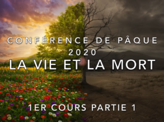 Jacques COLANT – Pâque : la Vie et la mort (1ere partie)