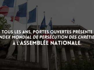 PORTES OUVERTES : Malgré la Covid, les députés restent mobilisés pour les chrétiens persécutés