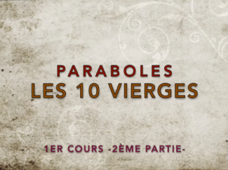 Jacques COLANT : La parabole des 10 vierges ( 2eme partie)