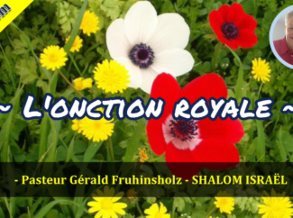 Gérald Fruhinsholz – L’onction royale