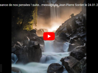 Jean Pierre SORDET – La puissance de nos pensées !
