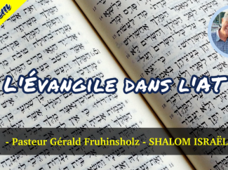 Gérald Fruhinsholz – L’Evangile dans l’Ancien Testament
