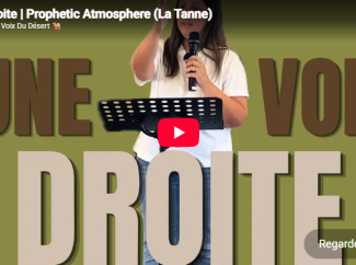 Lydie MIGNARD –  Une voie droite | Prophetic Atmosphere (La Tanne)